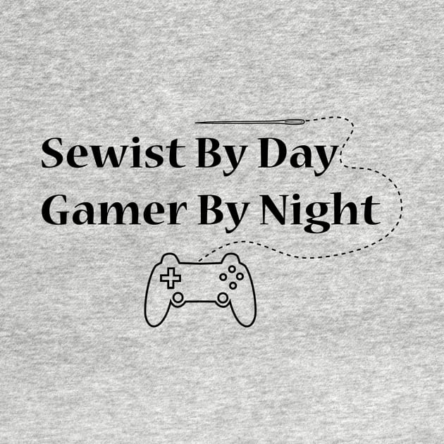 sewist by day gamer by night quote by SarahLCY